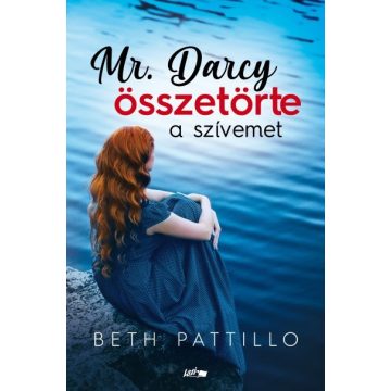 Beth Pattillo: Mr. Darcy összetörte a szívemet