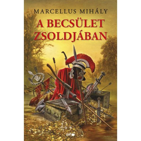 Marcellus Mihály: A becsület zsoldjában