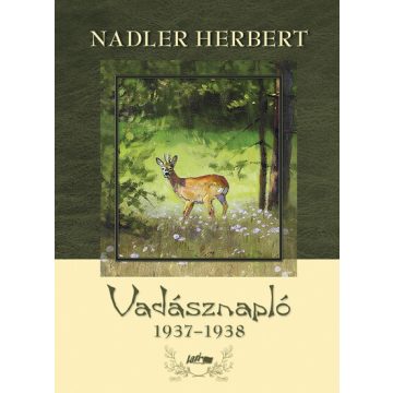 Nadler Herbert: Vadásznapló 1937-1938