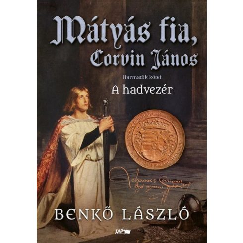 Benkő László: Mátyás fia, Corvin János III.