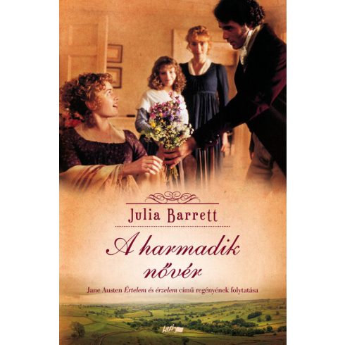 Julia Barrett: A harmadik nővér - Jane Austen Értelem és érzelem című regényének folytatása