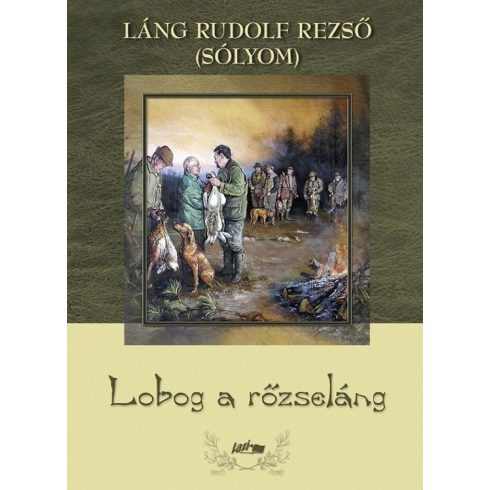 Láng Rudolf Rezső: Lobog a rőzseláng