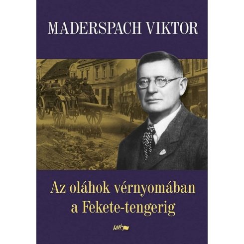 Maderspach Viktor: Az oláhok vérnyomában a Fekete-tengerig