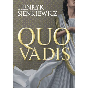 Henryk Sienkiewicz: Quo Vadis