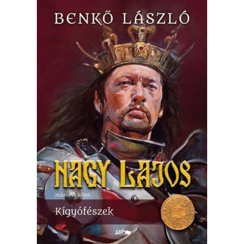 Benkő László: Nagy Lajos II. - Kígyófészek