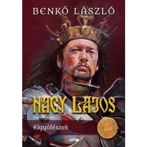 Benkő László: Nagy Lajos II. - Kígyófészek