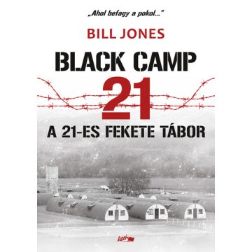 Bill Jones: A 21-es fekete tábor - Balck Camp 21