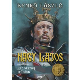 Benkő László: Nagy Lajos IV.