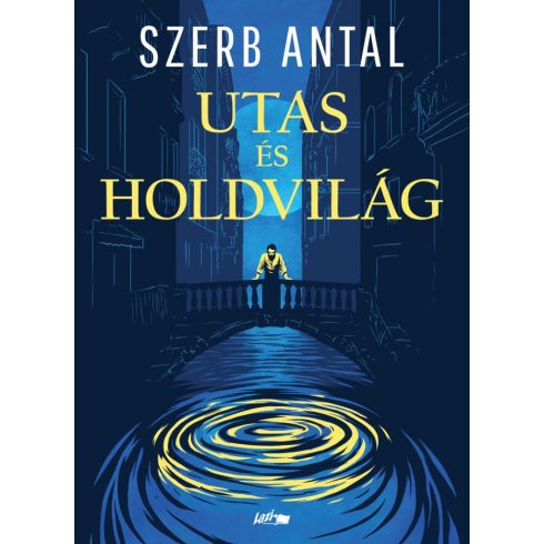 Szerb Antal: Utas és holdvilág