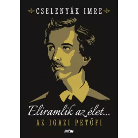   Cselenyák Imre: Eliramlik az élet... (Névre szólóan dedikálható)