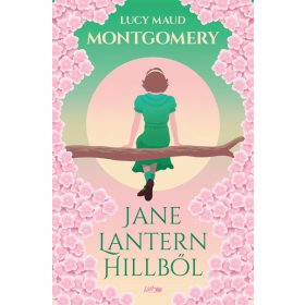 Lucy Maud Montgomery: Jane Lantern Hillből