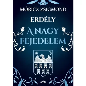Móricz Zsigmond: A nagy fejedelem