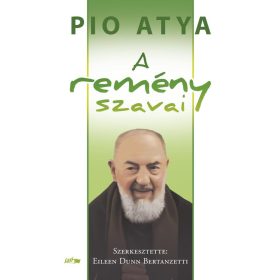 Pio atya: A remény szavai
