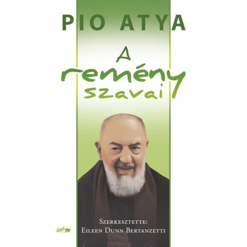 Pio atya: A remény szavai