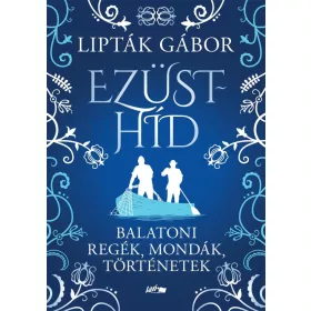 Lipták Gábor: Ezüsthíd