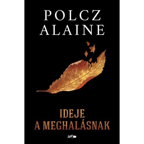 Polcz Alaine: Ideje a meghalásnak