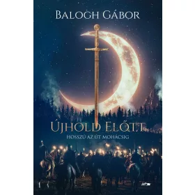 Balogh Gábor: Újhold előtt