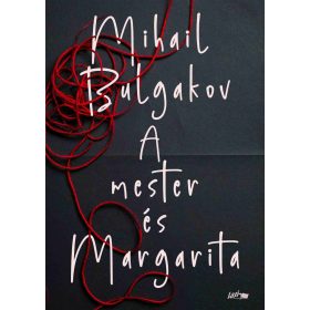 Mihail Bulgakov: A mester és Margarita