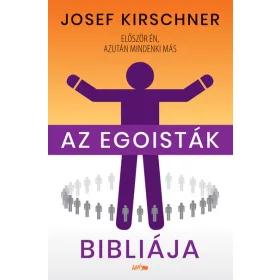 Josef Kirschner: Az egoisták bibliája