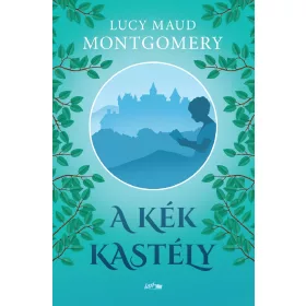 Lucy Maud Montgomery: A kék kastély