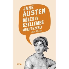 Max Morris: Jane Austen bölcs és szellemes megjegyzései