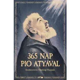 Gianluigi Pasquale (szerk.): 365 nap Pio atyával