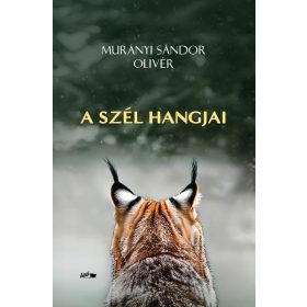 Murányi Sándor Olivér: A szél hangjai