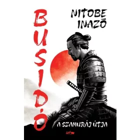 Nitobe Inazo: Busidó - A szamuráj útja (új kiadás)