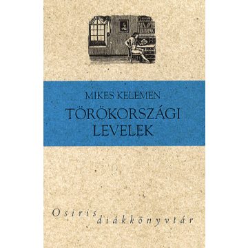Mikes Kelemen: Törökországi levelek