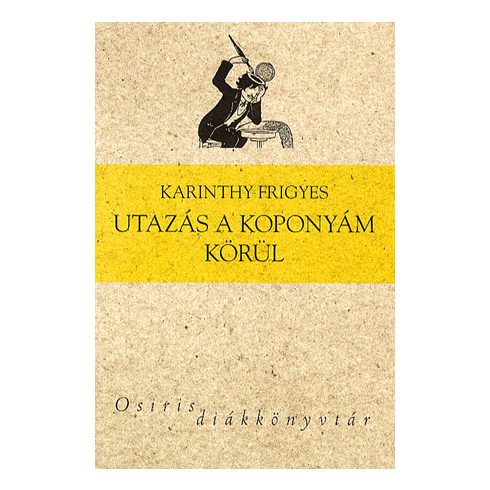 Karinthy Frigyes: Utazás a koponyám körül