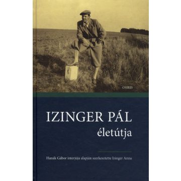 Izinger Anna: Izinger Pál életútja