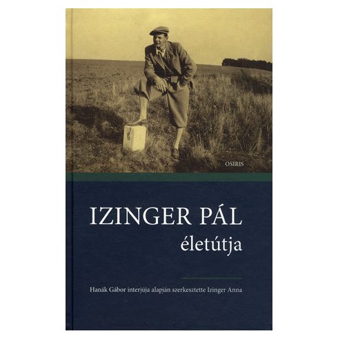 Izinger Anna: Izinger Pál életútja