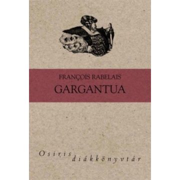 Francois Rabelais: Gargantua