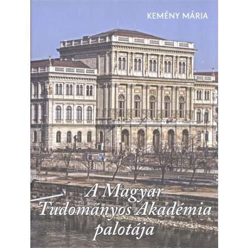 Kemény Mária: A magyar tudományos akadémia palotája