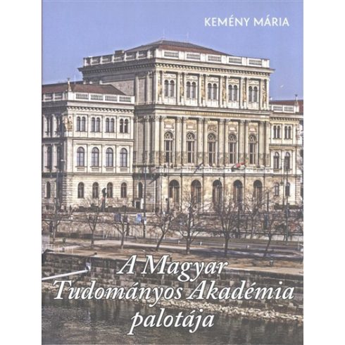 Kemény Mária: A magyar tudományos akadémia palotája