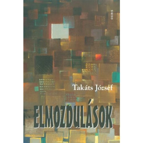 Takáts József: Elmozdulások