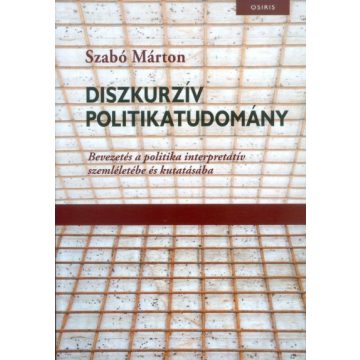 Szabó Márton: Diszkurzív politikatudomány