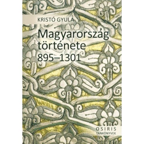 Kristó Gyula: Magyarország története 895-1301