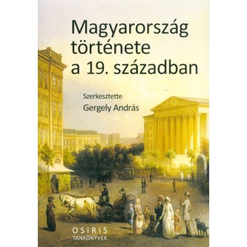 Gergely András: Magyarország története a 19. században