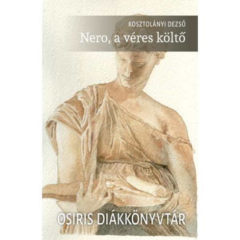 Kosztolányi Dezső: Nero, a véres költő