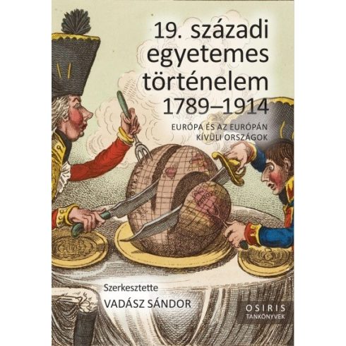 Vadász Sándor: 19. századi egyetemes történelem 1789-1914 - Európa és az Európán kívüli országok