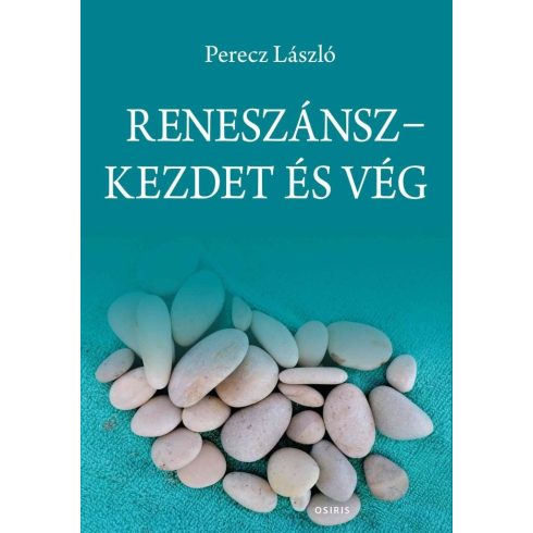 Perecz László: Reneszánsz - Kezdet és vég