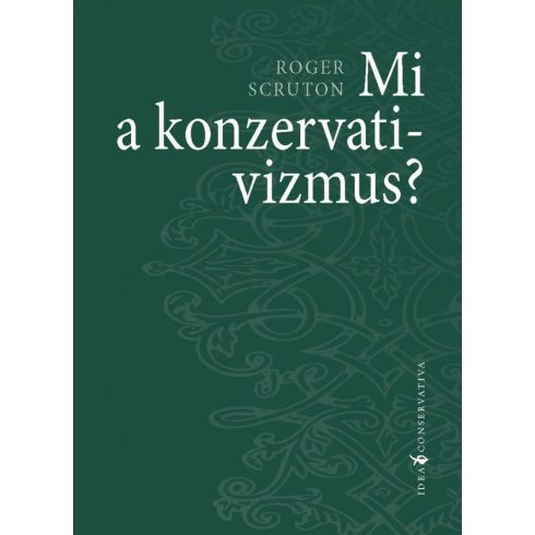 Roger Scruton: Mi a konzervativizmus?