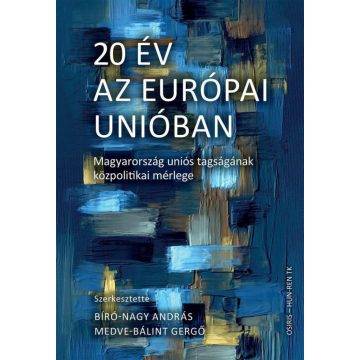   Bíró-Nagy András, Medve-Bálint Gergő: 20 év az Európai Unióban
