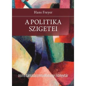 Hans Freyer: A politika szigetei