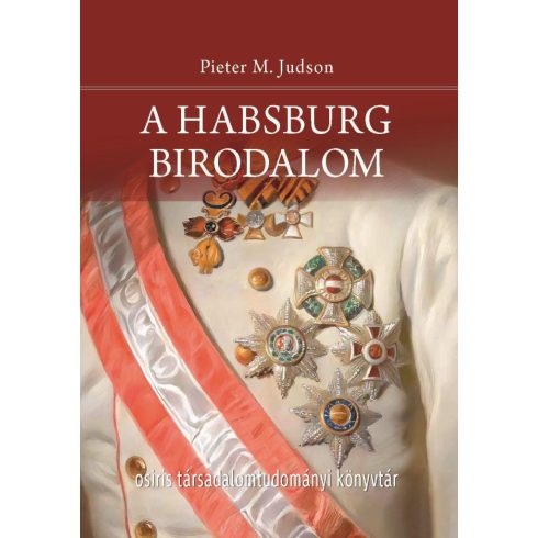 JUDSON, PIETER M.: A HABSBURG BIRODALOM  ÚJ TÖRTÉNET