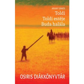 Arany János: Toldi - Toldi estéje - Buda halála