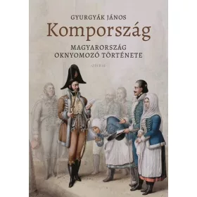   Gyurgyák János: Kompország - Magyarország oknyomozó története