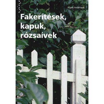 Ingald Andersson: Fakerítések, kapuk, rózsaívek