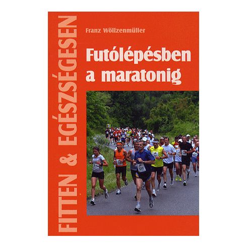 Franz Wöllzenmüller: Futólépésben a maratonig